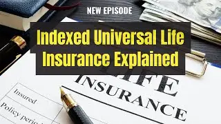 Indexed Universal Life Insurance Explained