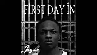 First Day In - Jayso (Official Audio) 