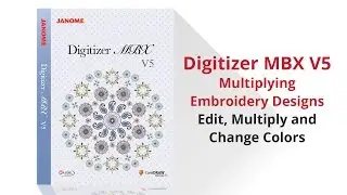 Janome Digitizer MBX Version 5 Multiply Embroidery Designs