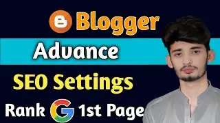 Basic SEO Settings Of Blogger | Part #7 | Tech World Pk