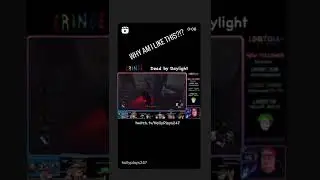Why am I like this?!? #hollyplays #deadbydaylight #hollyplays247 #shirtmysurvivor #cringe