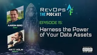 RevOpsAF Podcast Episode 15: Harness the Power of Your Data Assets
