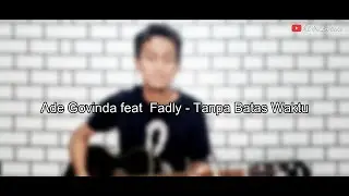 Ade Govinda feat Fadly - Tanpa Batas Waktu | AB Priambodo Cover | Spectrum Version
