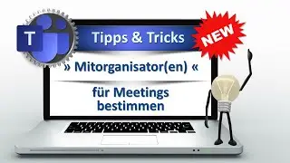 Zaubern mit MS Teams » Mitorganisator(en) für Meetings bestimmen «