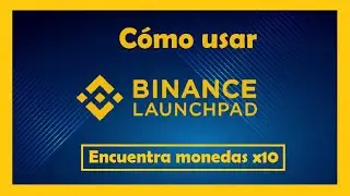 📊 Cómo usar Binance Launchpad | Encuentra monedas nuevas