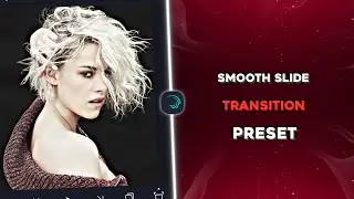 Smooth Slide Transitions Alight motion  Preset Base ♥  ~ Sha Presets ❕