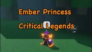 Ember Princess | Critical Legends