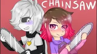 Chainsaw [MEME] / Betty & Cross!Chara