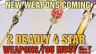 New weapons coming in the new genshin impact weapon banner  Deadly weapons