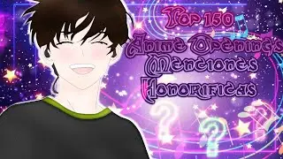 Top 150 Anime Openings- Menciones Honorificas