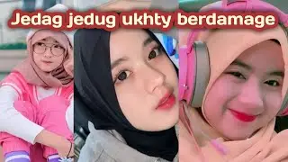 kumpulan jedag jedug ukhty cantik II jedag jedug di capcut