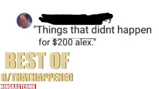 Best of r/ThatHappened (A Narration) [REUPLOAD]