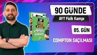 Compton Saçılması Konu Anlatımı | 2025 AYT Fizik kampı