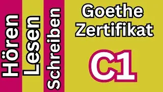 C1 Hören, Lesen & Schreiben Goethe Zertifikat | Modelltest 2024