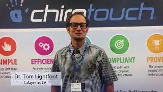 ChiroTouch Testimonial: Review from Dr. Lightfoot of Lafayette, Louisiana