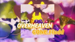 OVERHEAVEN - GONE Fludd (текст песни)