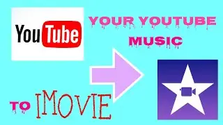 HOW TO TRANSFER MUSIC FROM YOUTUBE TO IMOVIE #imovie