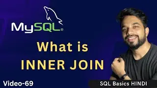 Video - 69 | MySQL INNER JOIN, GROUP BY with INNER JOIN | MPrashant