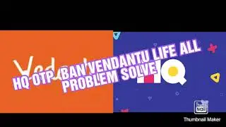 hq otp ban vendantu life all problem solve