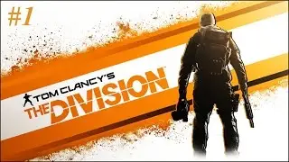 Прохождение Tom Clancy's The Division на русском Часть 1 Начало