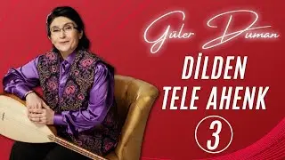 Güler Duman - Dilden Tele Ahenk 3 ( Live Performance )