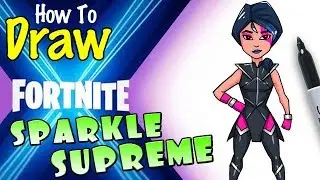 How to Draw Sparkle Supreme | Fortnite X