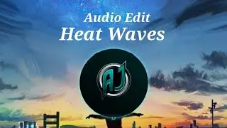 Heat Wave Audio Edit Full Version