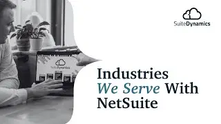 Industries We Serve With NetSuite