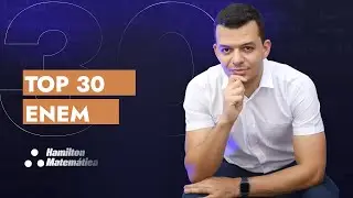 TOP 30 ENEM | A REVISÃO DE MATEMÁTICA DO BROTHER