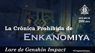 La Crónica Prohibida de Enkanomiya - Lore de Genshin Impact