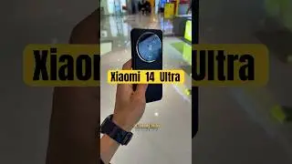 Xiaomi 14 Ultra First Look, Immersive Look #xiaomi #xiaomi14ultra #shorts