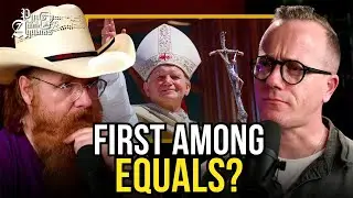 Why Catholics are Right about the Pope! w/ Jimmy Akin