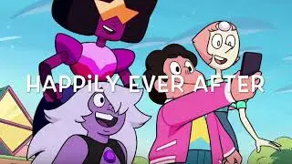 💕Happily Ever After💕 (Nightcore) STEVEN UNIVERSE THE MOVIE