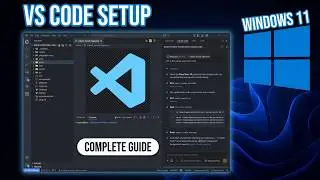 How to Install Visual Studio Code on Windows 11 (The PROPER Setup)