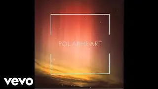 Polarheart - One and Only (Audio)