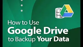 how to use Google drive to backup your data
