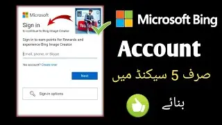 Being image Creator Sign up || Microsoft Bing Account kaisa Banaya || How to Make Bing Account