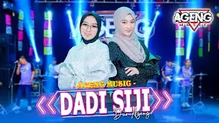 DADI SIJI - Duo Ageng ft Ageng Music (Official Live Music)