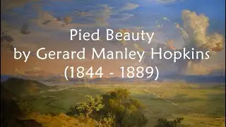 Pied Beauty by Gerard Manley Hopkins - Glory Be To God for Dappled Things