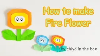 【Super Mario】How to make a 'Fire Flower' ファイアフラワー Paper Crafts Origami Game