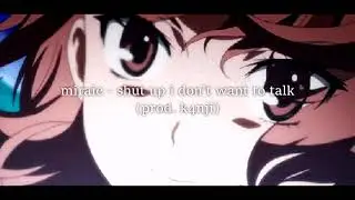 miraie - shut up i don't want to talk (prod. k4nji) ⟪ slowed + reverb ⟫