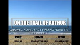 BHH   Graphic Novel Road Trip Episode 4:  Unleashing Dinas Emrys