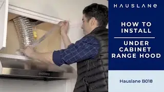 Range Hood Installation Tutorial | How to Install the Hauslane UC-B018 Range Hood Step by Step Guide