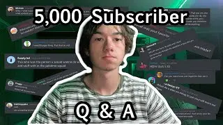 5,000 Subscriber Q & A!
