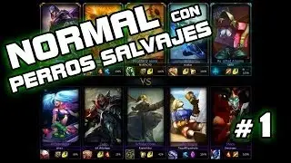 NORMAL #1 con PERROS SALVAJES - League of Legends