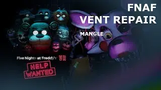 FNAF VR Help Wanted (HORROR GAME) Walkthrough Vent Repair Mangle No Commentary