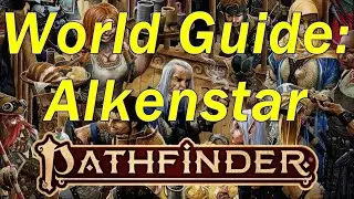 Pathfinder 2E Golarion Gazetteer: The Grand Duchy of Alkenstar and the Mana Wastes