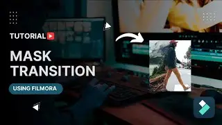 How To Get Masking Transition Effect For Vlog Using Filmora