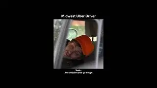 Midwest Uber drivers be like