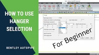 Tutorial Bentley AutoPIPE - How to Use Hanger Selection
